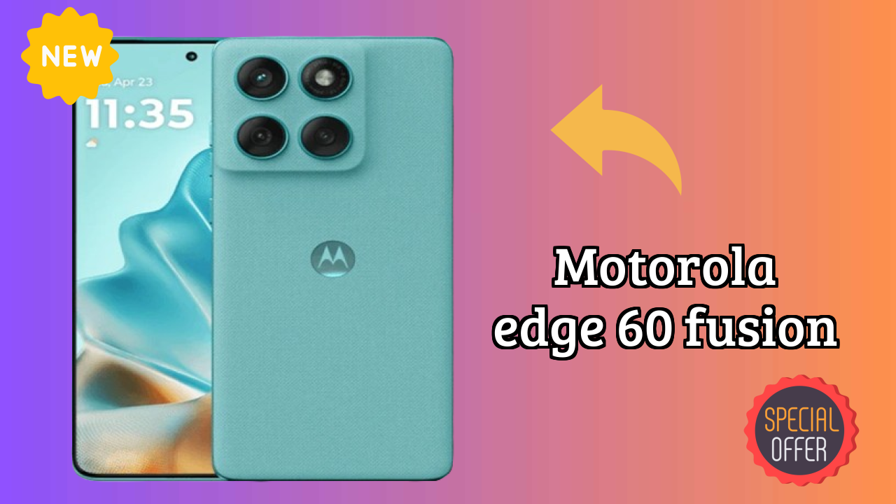 Motorola Edge 60 Fusion at ₹20,800 - Complete Specifications