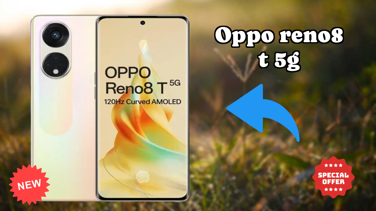 Oppo OPPO Reno8 T 5G - Complete Guide & Best Deals