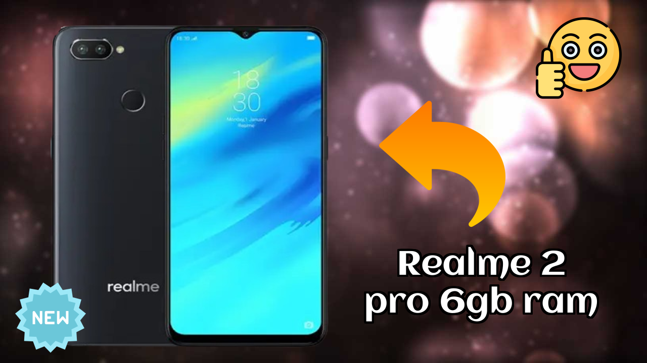 Why People Prefer Realme 2 Pro 6GB RAM in 2026 – Full Explain
