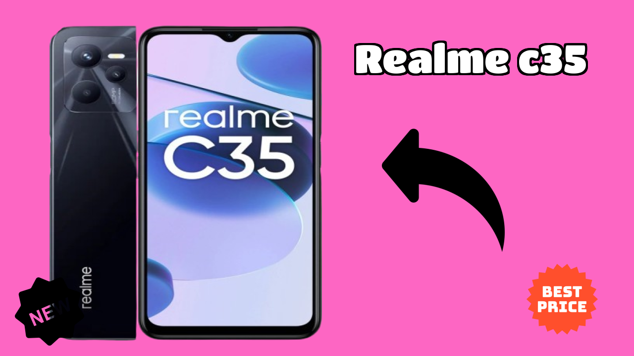 2026 Realme C35 is best for this Budget Smartphones