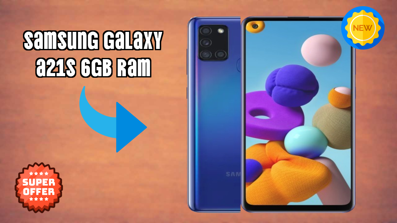Samsung Galaxy A21s 6GB RAM New 2026: fetchers and Reveies with Amazing Brand