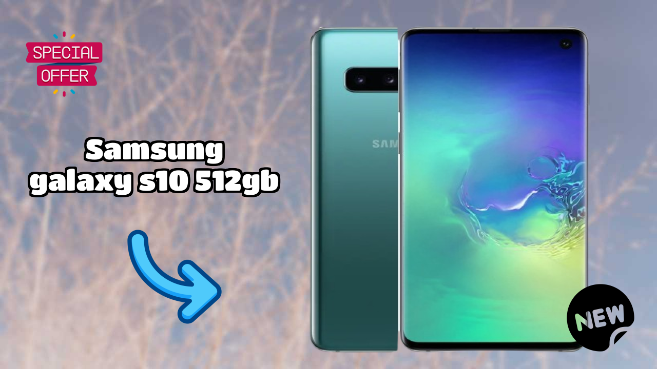 Samsung Galaxy S10 512GB Display Quality: Dynamic AMOLED Explained