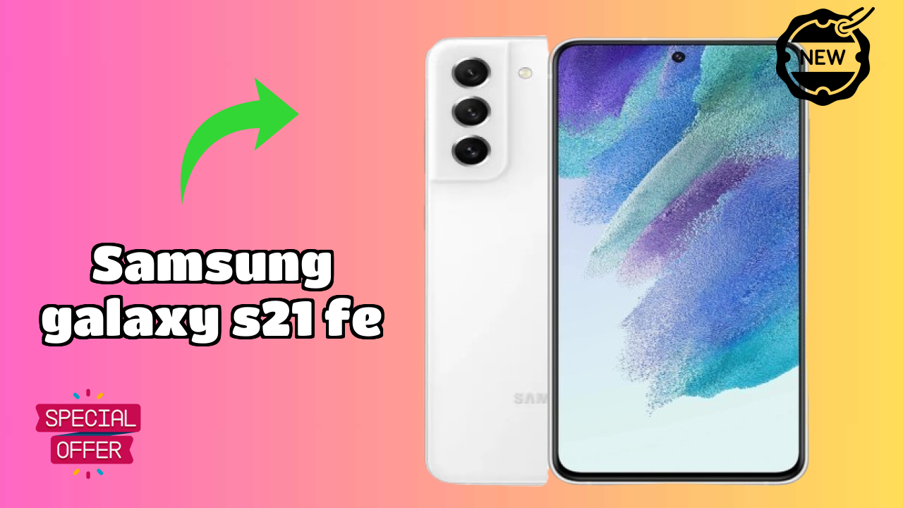 Is Samsung Galaxy S21 FE the Right Mobile for 2026?
