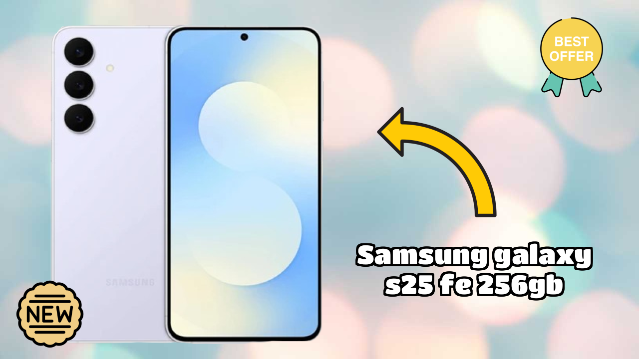 Samsung Galaxy S25 FE 256GB Price Drop: Now Just ₹65,999 Available