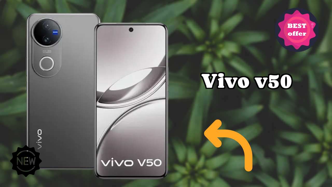 2026 Vivo V50 Best Mobile Features With Longlife Bettry?