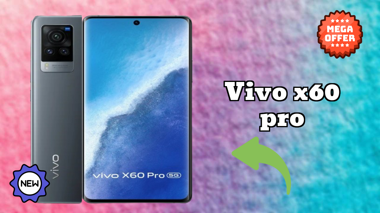 Vivo X60 Pro Price Analysis: ₹54,990 Good Investment?