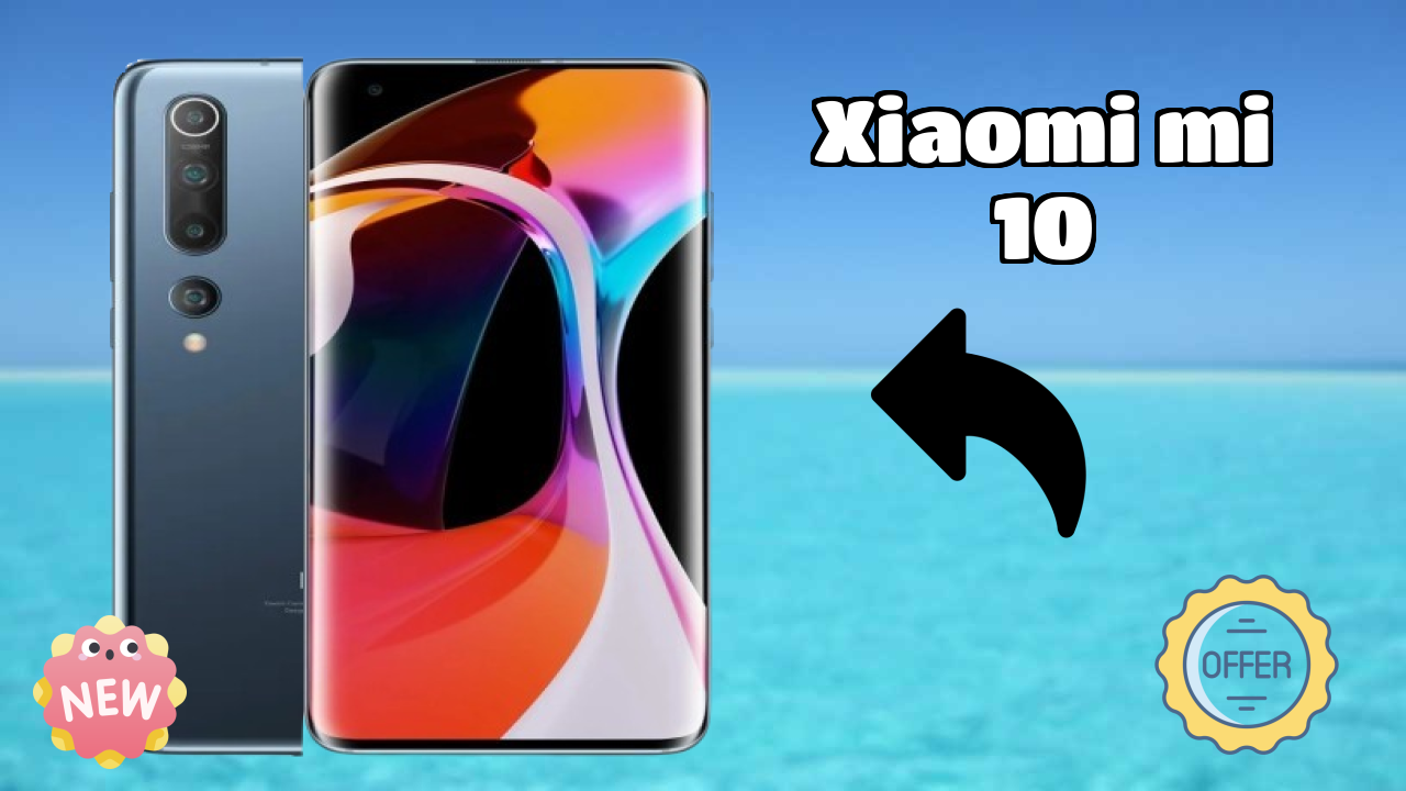Xiaomi Mi 10 2026 Buying Decision Guide
