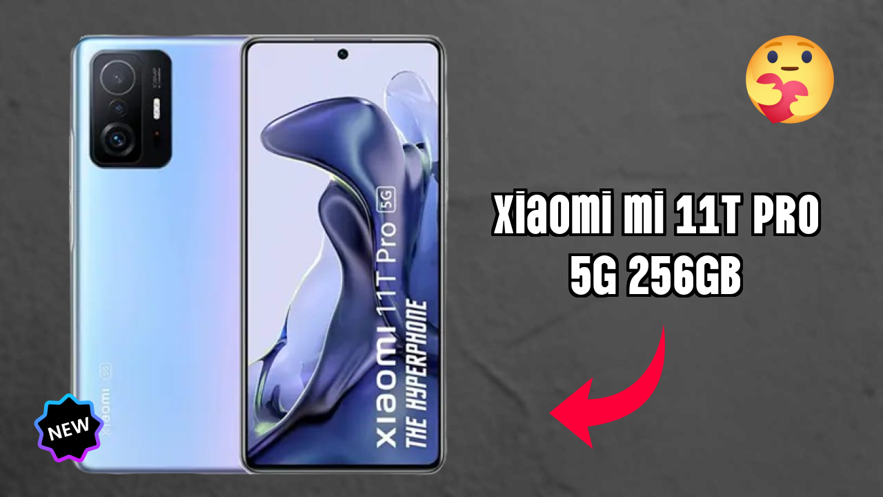 Xiaomi Mi 11T Pro 5G 256GB at ₹43,999 - Everything You Need to Know