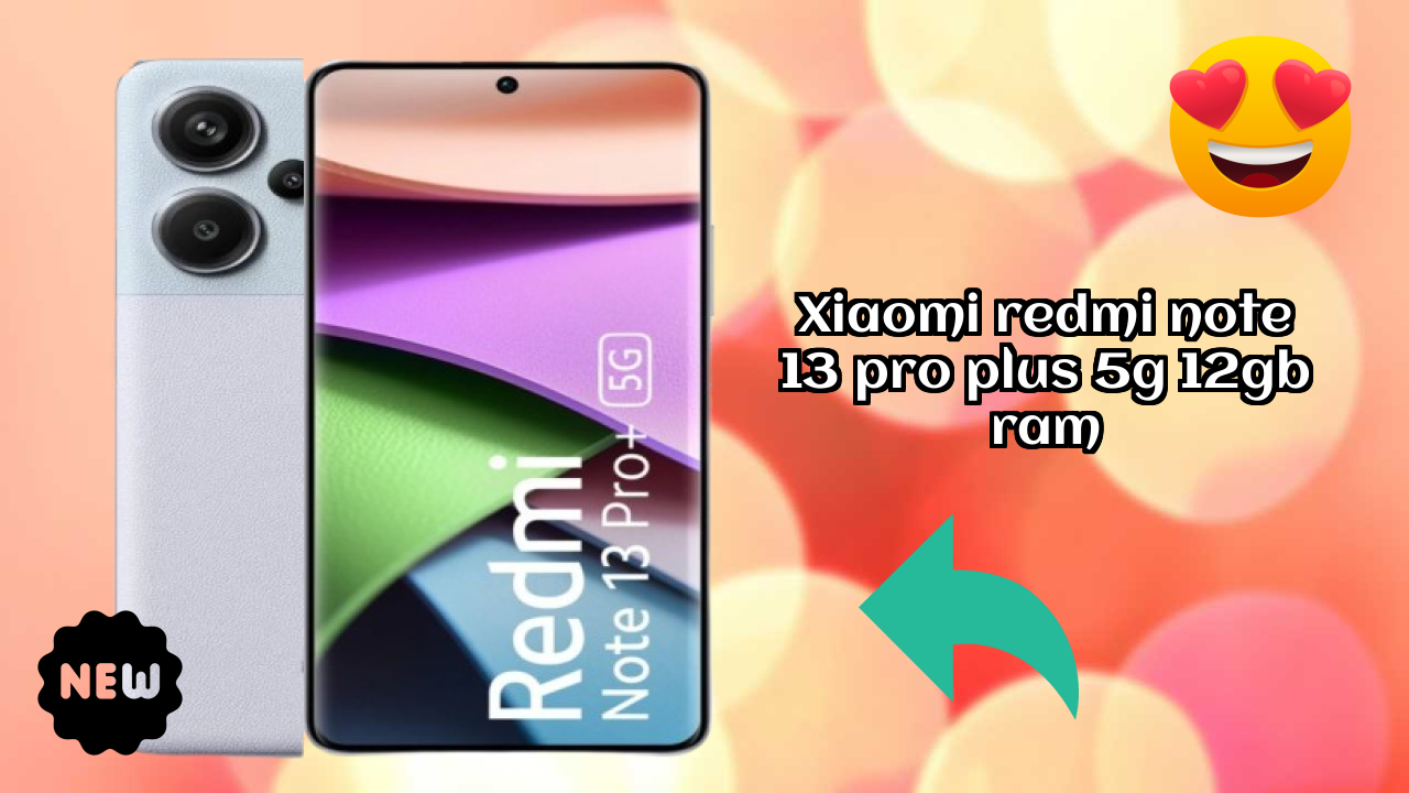 Xiaomi Redmi Note 13 Pro Plus 5G 12GB RAM 2026 Feature Breakdown – Full Deep Dive